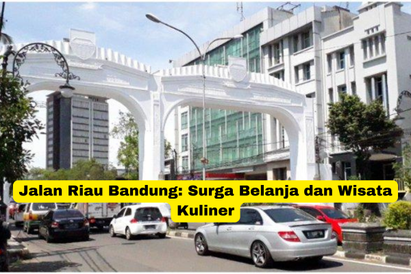 Jalan Riau Bandung Surga Belanja dan Wisata Kuliner