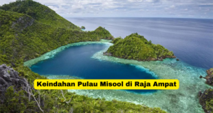 Keindahan Pulau Misool di Raja Ampat