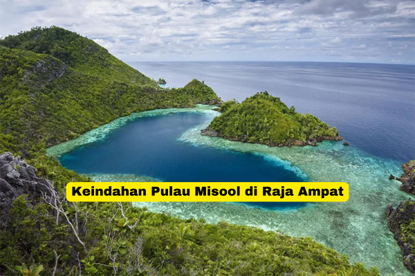 Keindahan Pulau Misool di Raja Ampat