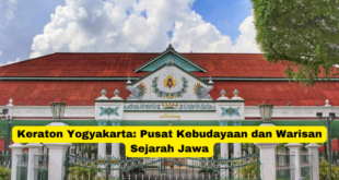 Keraton Yogyakarta Pusat Kebudayaan dan Warisan Sejarah Jawa