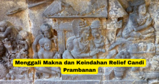 Menggali Makna dan Keindahan Relief Candi Prambanan