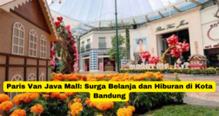 Paris Van Java Mall Surga Belanja dan Hiburan di Kota Bandung