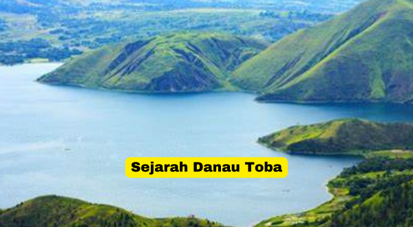 Sejarah Danau Toba