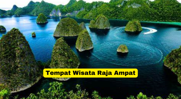 Tempat Wisata Raja Ampat