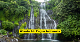 Wisata Air Terjun Indonesia