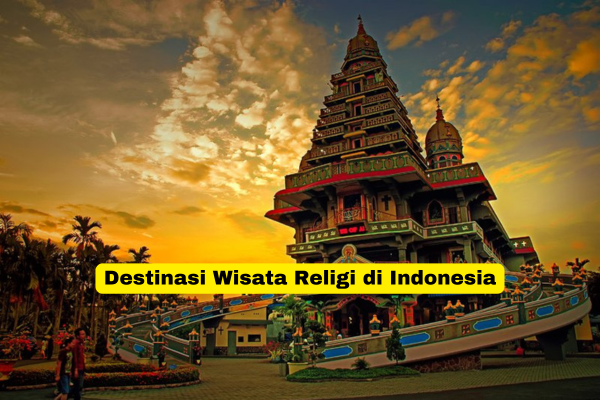 Destinasi Wisata Religi di Indonesia