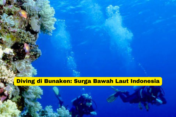 Diving di Bunaken Surga Bawah Laut Indonesia