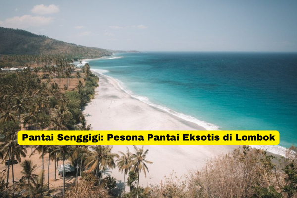 Pantai Senggigi Pesona Pantai Eksotis di Lombok