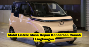 Mobil Listrik Masa Depan Kendaraan Ramah Lingkungan