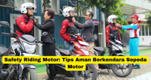 Safety Riding Motor Tips Aman Berkendara Sepeda Motor