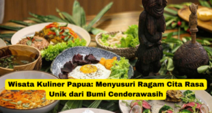 Wisata Kuliner Papua Menyusuri Ragam Cita Rasa Unik dari Bumi Cenderawasih